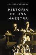 Historia de una maestra by Josefina Aldecoa