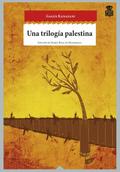 Una trilogía palestina by Ghassan Kanafani