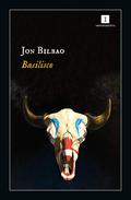 Basilisco (Basilisco #1) by Jon Bilbao