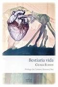 Bestiaria vida by Cecilia Eudave