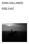 Eisejuaz by Sara Gallardo