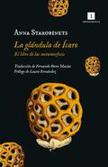 La glándula de Ícaro: El libro de las metamorfosis by Anna Starobinets, Fernando Otero Macías