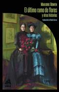 El último ramo de flores y otras historias by Marjorie Bowen