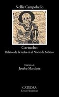 Cartucho: Relatos de la lucha en el Norte de México by Nellie Campobello