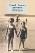 Once We Were Sisters by Sheila Kohler