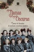 Damas oscuras. Cuentos de fantasmas de escritoras victorianas eminentes by Mary Elizabeth Braddon