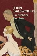 The Silver Spoon (The Forsyte Chronicles #5) by John Galsworthy