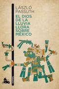 Tlaloc Weeps for Mexico by László Passuth, Laura Fernández Nogales