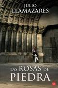 Las rosas de piedra by Julio Llamazares