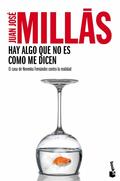 Hay algo que no es como me dicen by Juan José Millás