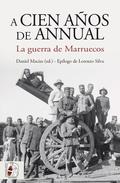 A cien años de Annual. La guerra de Marruecos by Lorenzo Silva