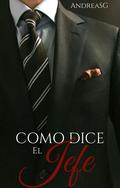 Como dice el jefe by Andrea S.G.