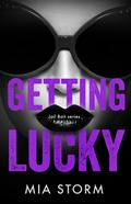 Getting Lucky (Jail Bait #4) by Mia Storm