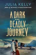 A Dark and Deadly Journey by Julia Kelly