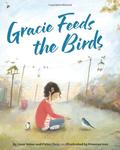 Gracie Feeds the Birds by Jane Yolen