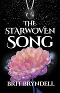 The Starwoven Song: A Fae Fantasy Romance of Forbidden Love and Fate by Brit Bryndell