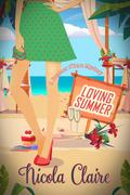 Loving Summer (The Summer O'Dare Mysteries #3) by Nicola Claire