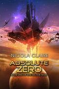Absolute Zero (The Sector Wars #1) by Nicola Claire