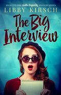 The Big Interview (Stella Reynolds Mystery #2) by Libby Kirsch