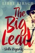 The Big Lead (Stella Reynolds Mystery #1) by Libby Kirsch