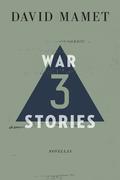 Three War Stories by David Mamet