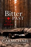 Bitter Past by C.J. Carmichael