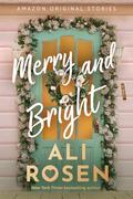 Merry and Bright by Ali Rosen