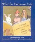 What the Dormouse Said: Lessons for Grown-Ups from Children's Books by Judith Viorst