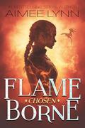 Flameborne: Chosen (Emberquell Academy #1) by Aimee Lynn