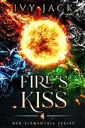 Fire's Kiss (Her Elementals #4) by Raven Steele