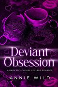 Deviant Obsession by Annie Wild