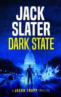 Dark State (Jason Trapp #1) by Jack Slater