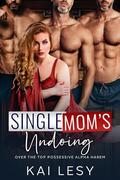 Single Mom's Undoing by Kai Lesy