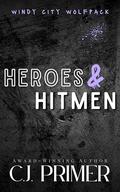 Heroes & Hitmen: a fated mates wolf shifter romance by C.J. Primer