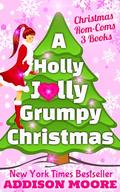 A Holly Jolly Grumpy Christmas by Addison Moore