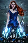 Magic Awakens by Lucía Ashta