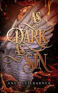 As Dark As Sin: An Urban Paranormal Romance by Andy Lee Barnes