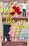 Hate Me Like You Mean It by Tracy Krimmer