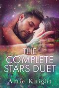 The Complete Stars Duet (Stars Duet #1-2) by Amie Knight