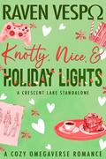Knotty, Nice, & Holiday Lights by Raven Vespo