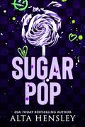 Sugar Pop (Riot Crew #2) by Alta Hensley