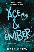 Ace & Ember: A Novel by Kate Crew
