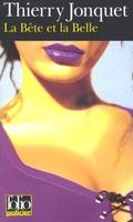 La Bête et la belle by Thierry Jonquet