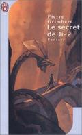 Le Secret de Ji : II (Le Secret de Ji #3-4) by Pierre Grimbert