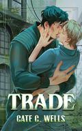 Trade by Cate C. Wells