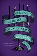 The Other Side of Mrs. Wood by Lucy Barker
