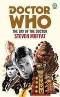 Doctor Who: The Day of the Doctor (Doctor Who Target Books (Numerical Order) #160) by Steven Moffat