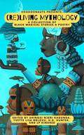 Voodoonauts Presents: (Re)Living Mythology by Shingai Njeri Kagunda