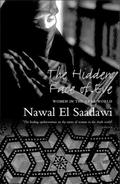 The Hidden Face of Eve: Women in the Arab World by Nawal El Saadawi