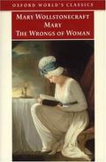 Mary / The Wrongs of Woman by Mary Wollstonecraft